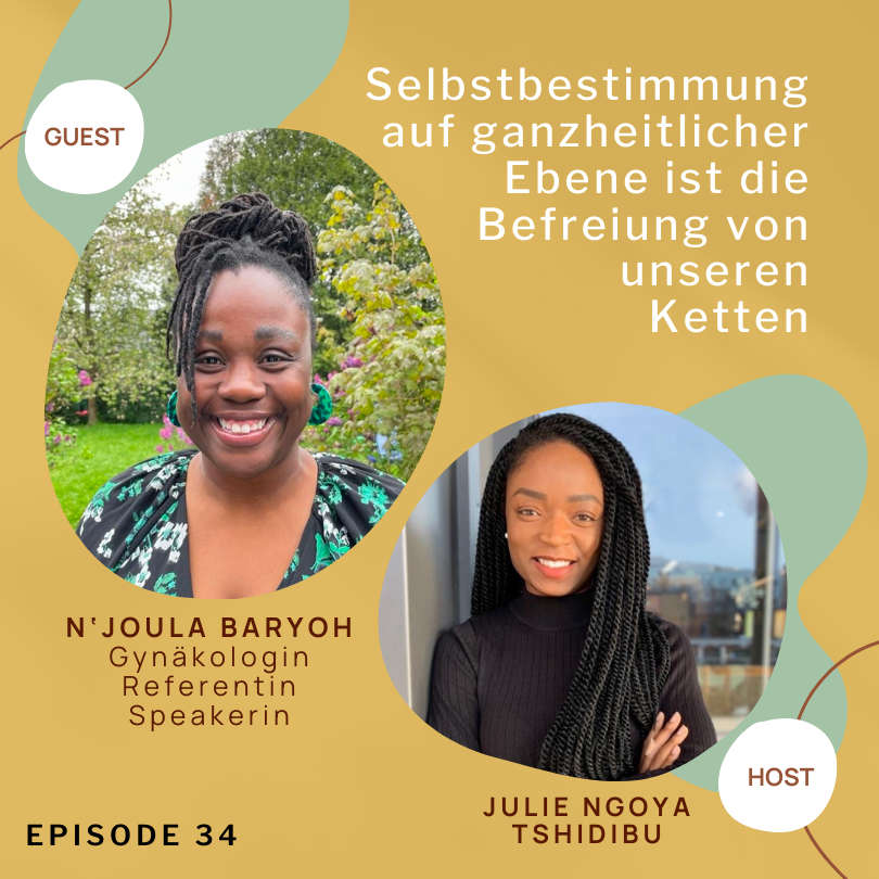 Selbstbestimmung auf ganzheitlicher Ebene ist die Befreiung von unseren Ketten; mit N'joula Baryoh