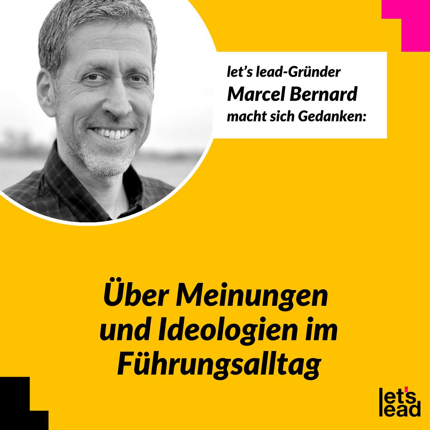 #150 Über Meinungen und Ideologien im Führungsalltag