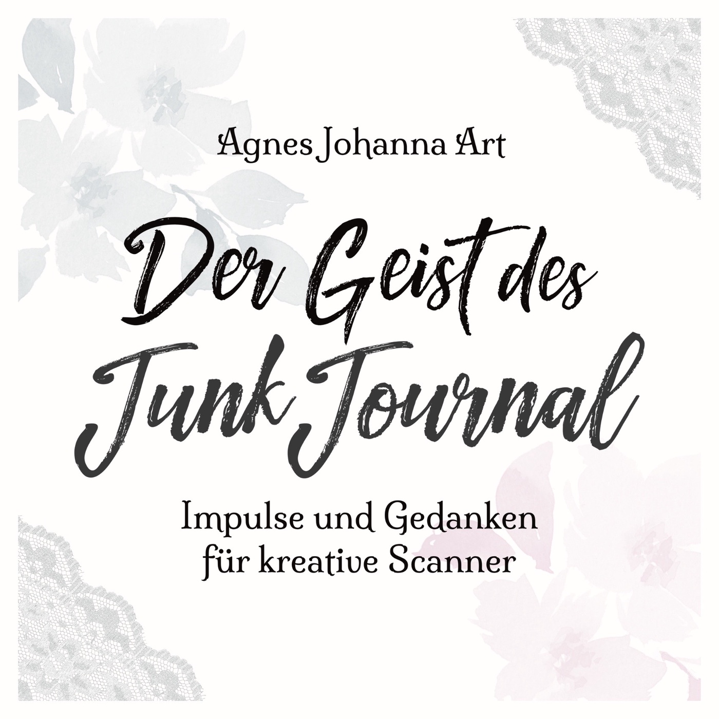 Was ist der Geist des Junk Journals?