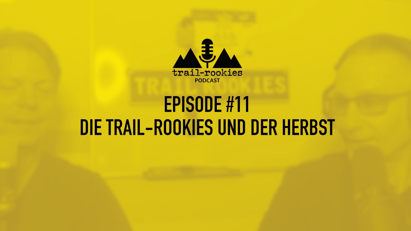 S2E11 - Die Trail-Rookies und der Herbst