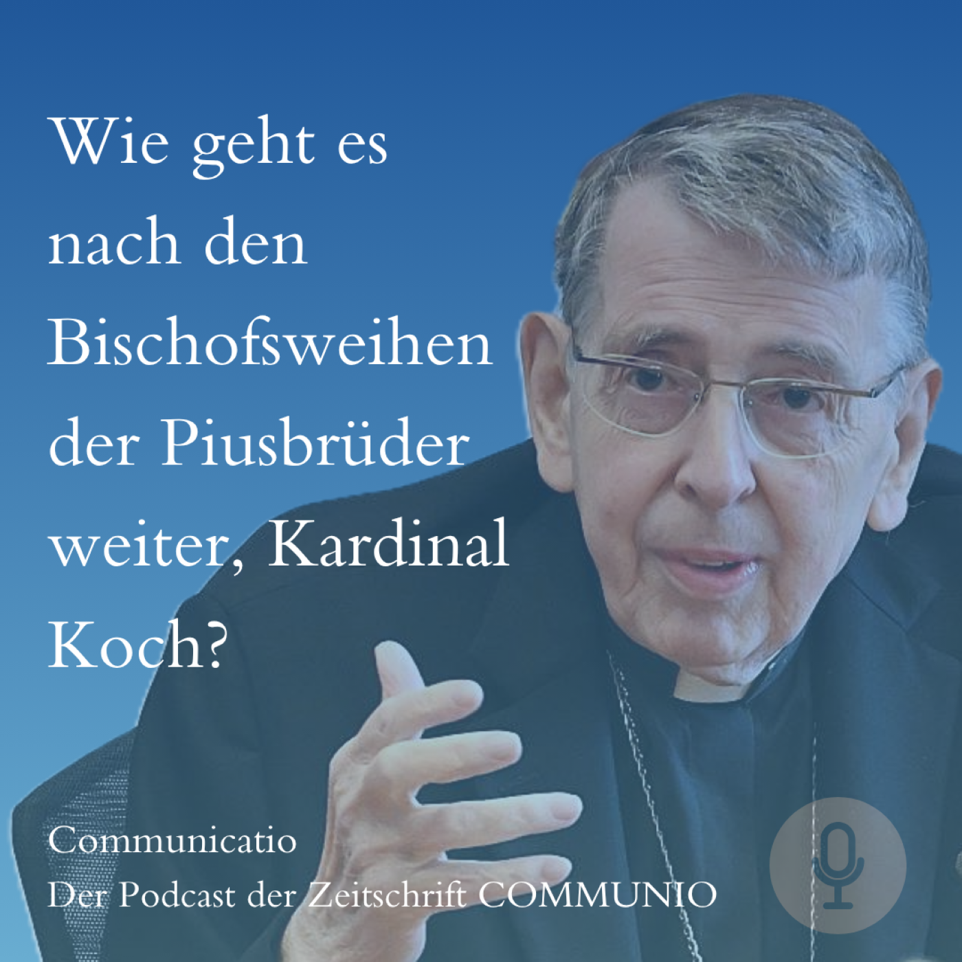 Wie geht es nach den Bischofsweihen der Piusbrüder weiter, Kardinal Koch?