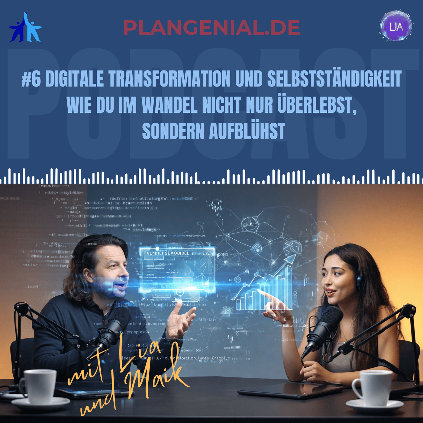 #6 Digitale Transformation und Selbstständigkeit – Wie du im Wandel nicht nur überlebst, sondern aufblühst