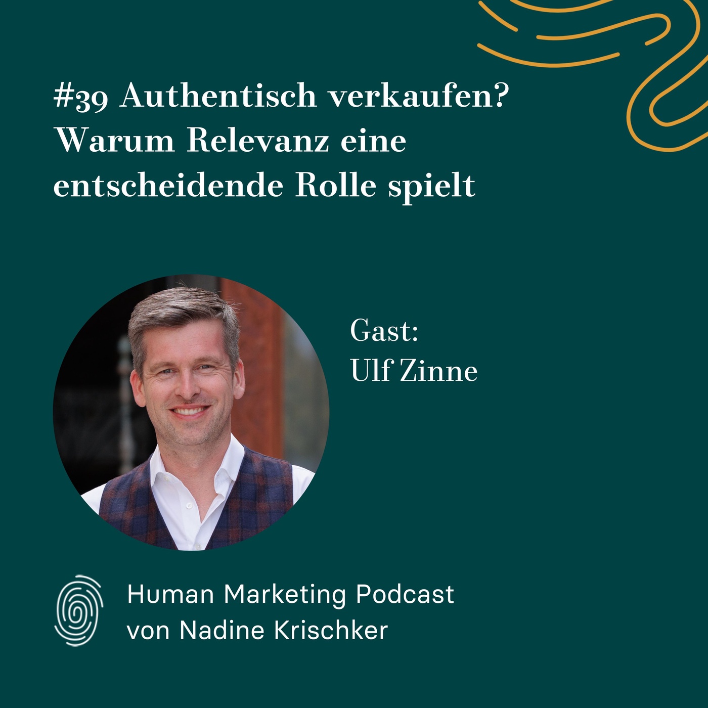 039 Authentisch verkaufen? Warum Relevanz eine entscheidende Rolle spielt (Gast: Ulf Zinne)