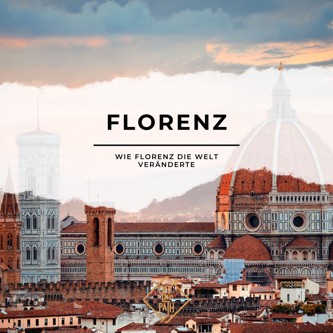 Wie Florenz die Welt veränderte (Teil 2/2)