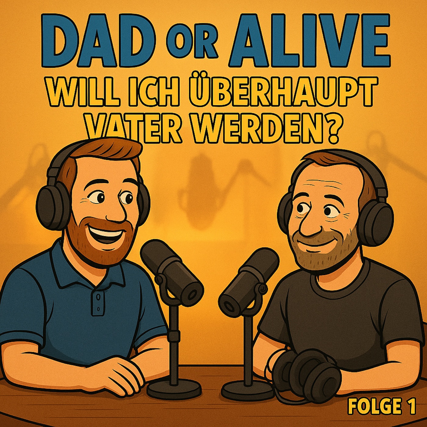 Folge 1 - Dad or Alive | Will ich überhaupt Vater werden?