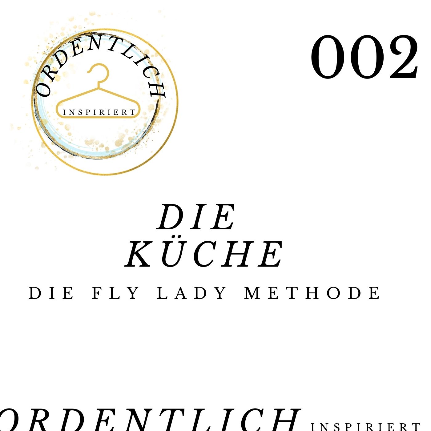 ordentlich inspiriert #004 FlyLady - Die Küche