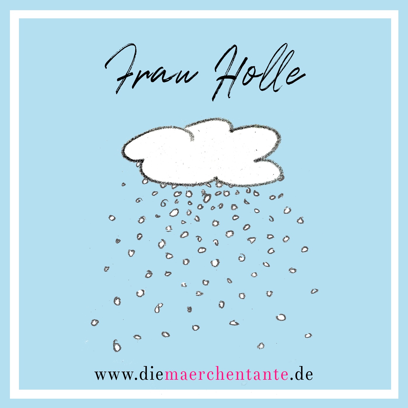 FRAU HOLLE (Brüder Grimm) 