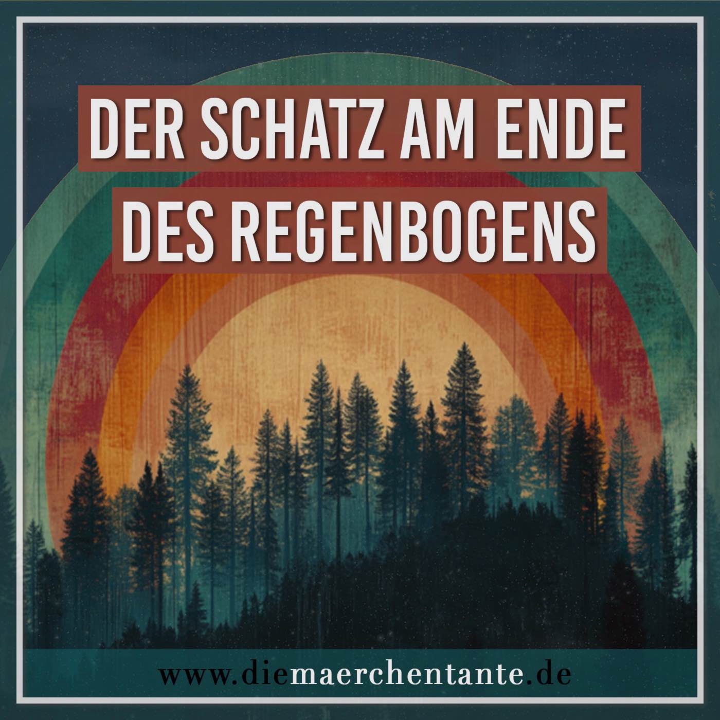 Der Schatz am Ende des Regenbogens