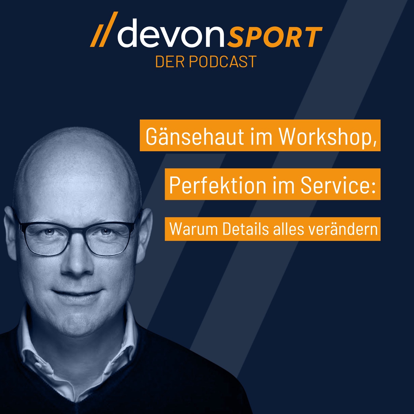 Gänsehaut im Workshop, Perfektion im Service: Warum Details alles verändern #137