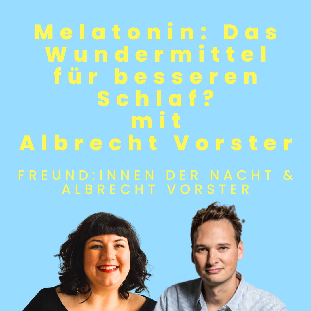 #113: Melatonin: Das Wundermittel für besseren Schlaf?  mit Albrecht Vorster