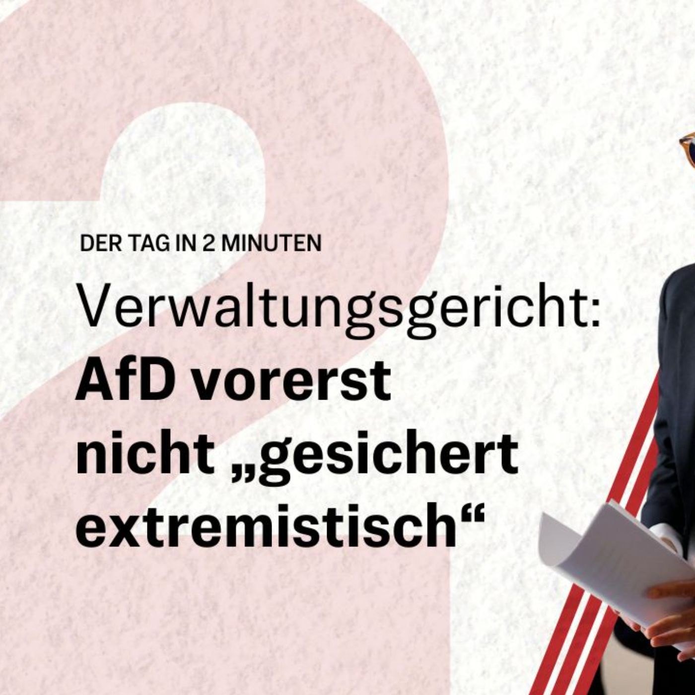 Verwaltungsgericht: AfD vorerst nicht „gesichert extremistisch“ | Der Tag in 2 Minuten
