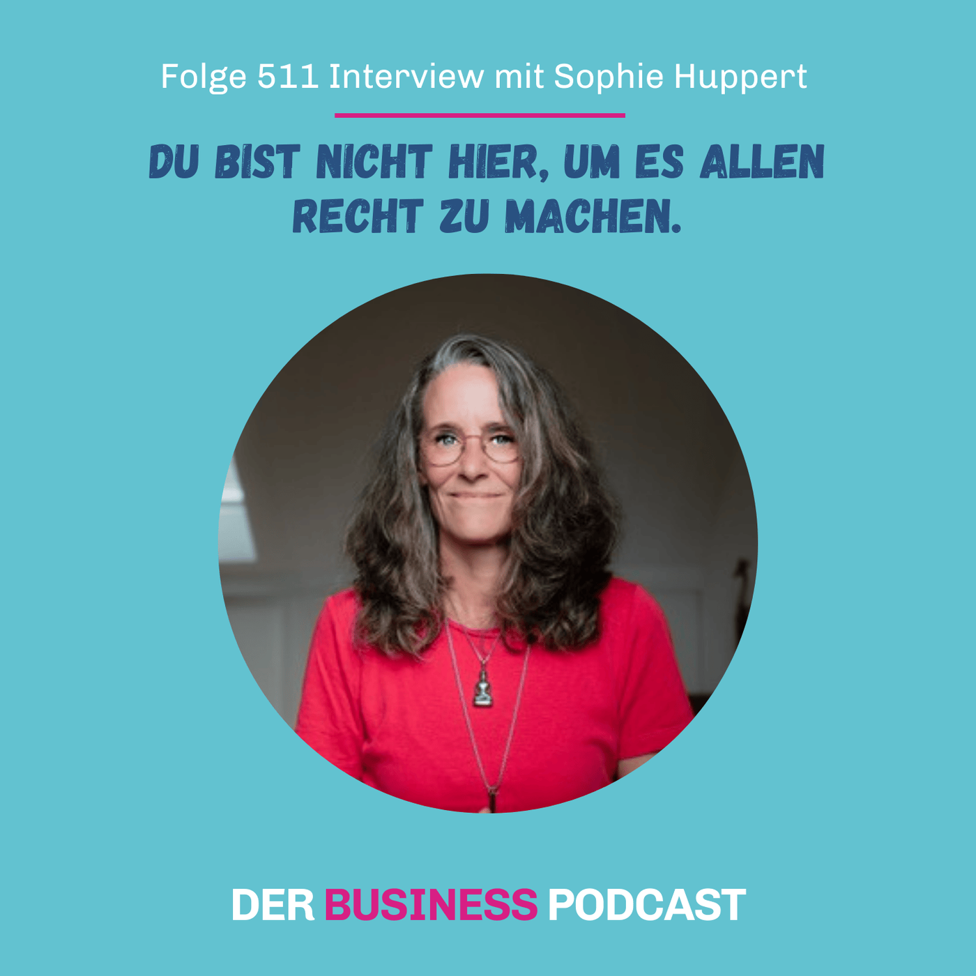Was Verkaufen mit Verbindung zu tun hat. Interview mit Sophie Huppert (#511)