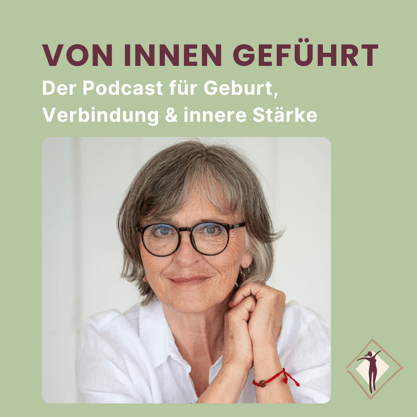 Von innen geführt – Der Podcast für Geburt, Verbindung & innere Stärke