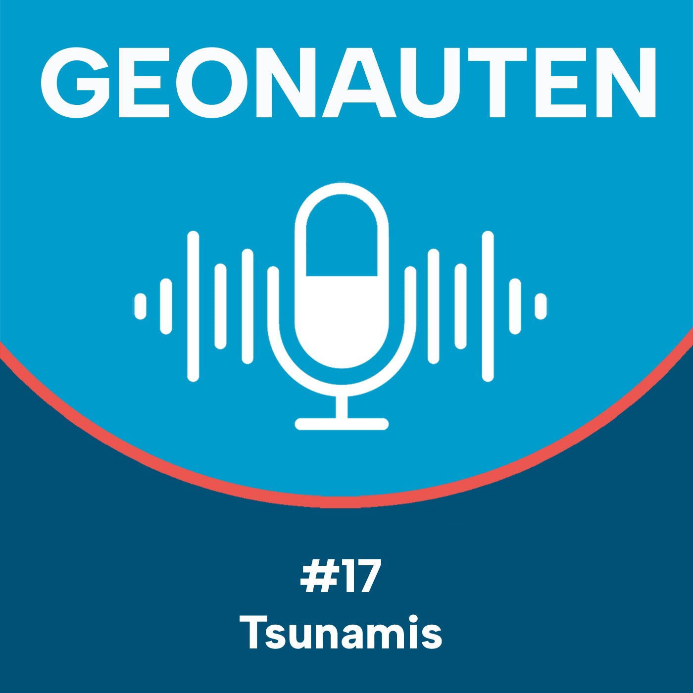 Geonauten #17 - Tsunamis