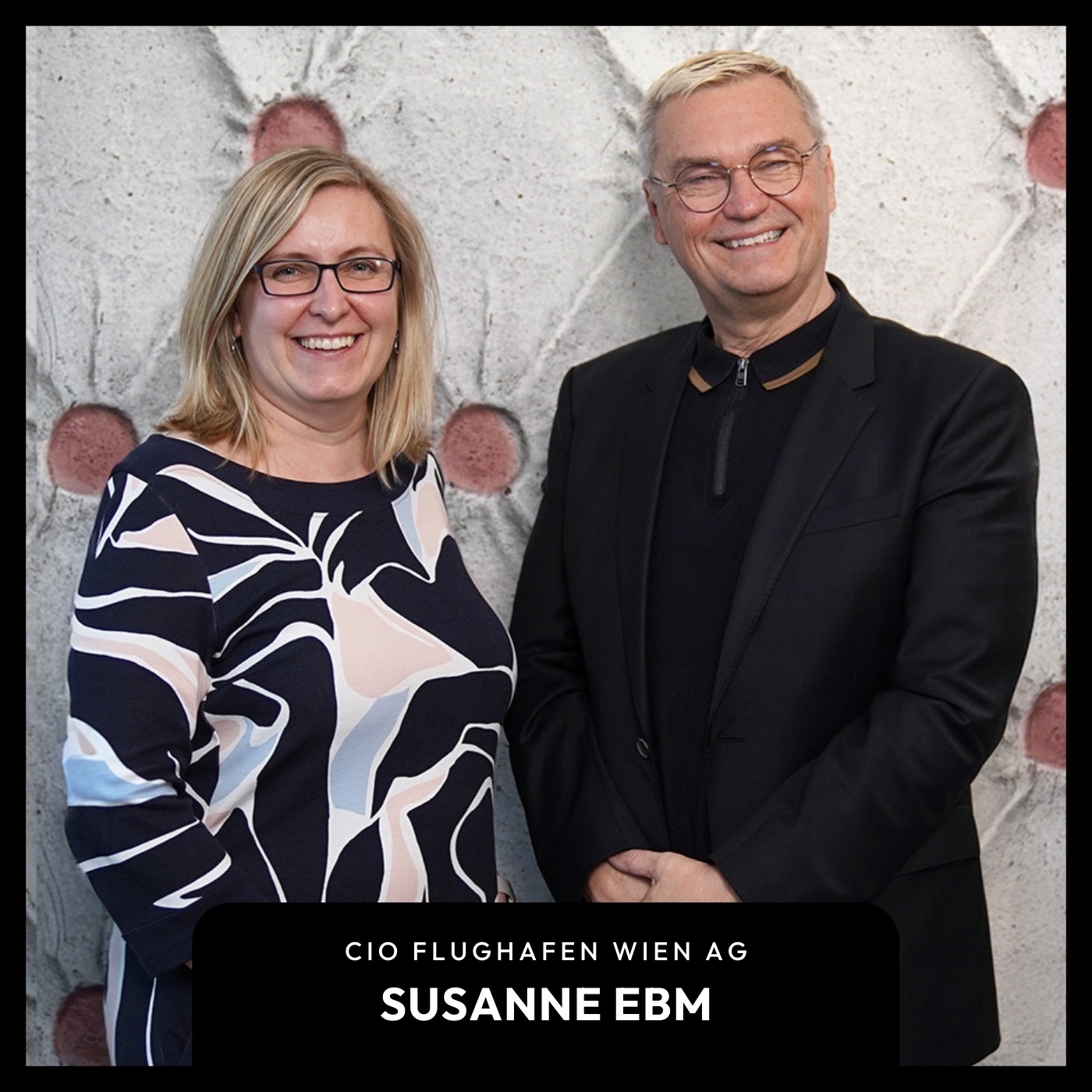 Smarter, effizienter, sicherer: Digitalisierung am Flughafen Wien – mit Susanne Ebm, CIO der Flughafen Wien AG (#24)