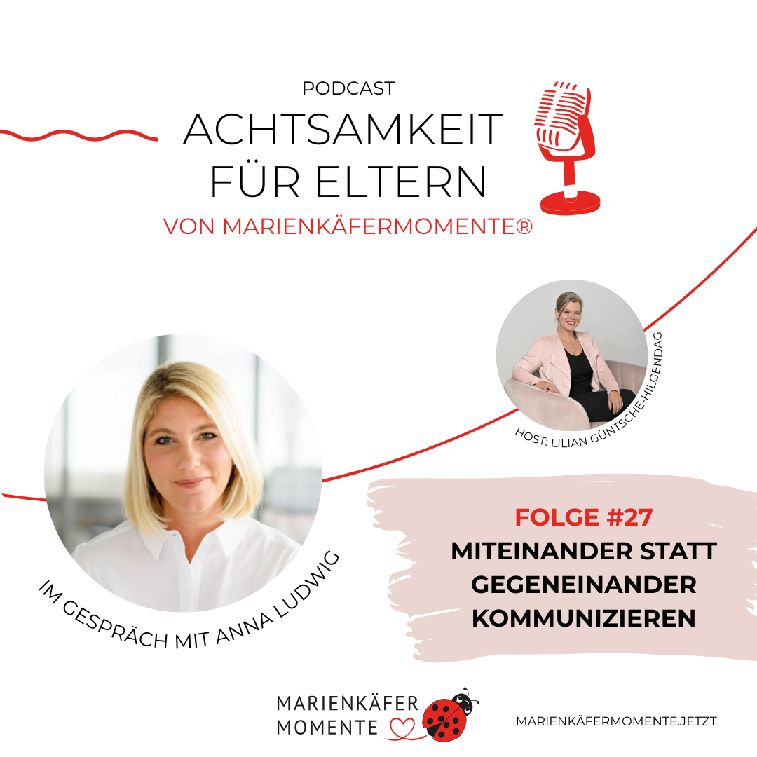 MARIENKÄFERMOMENTE #27 - Miteinander statt Gegeneinander kommunizieren - im Talk mit Anna Ludwig