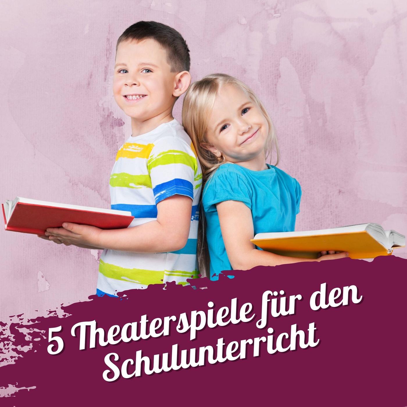 147 – 5 Theaterspiele für den Schulunterricht