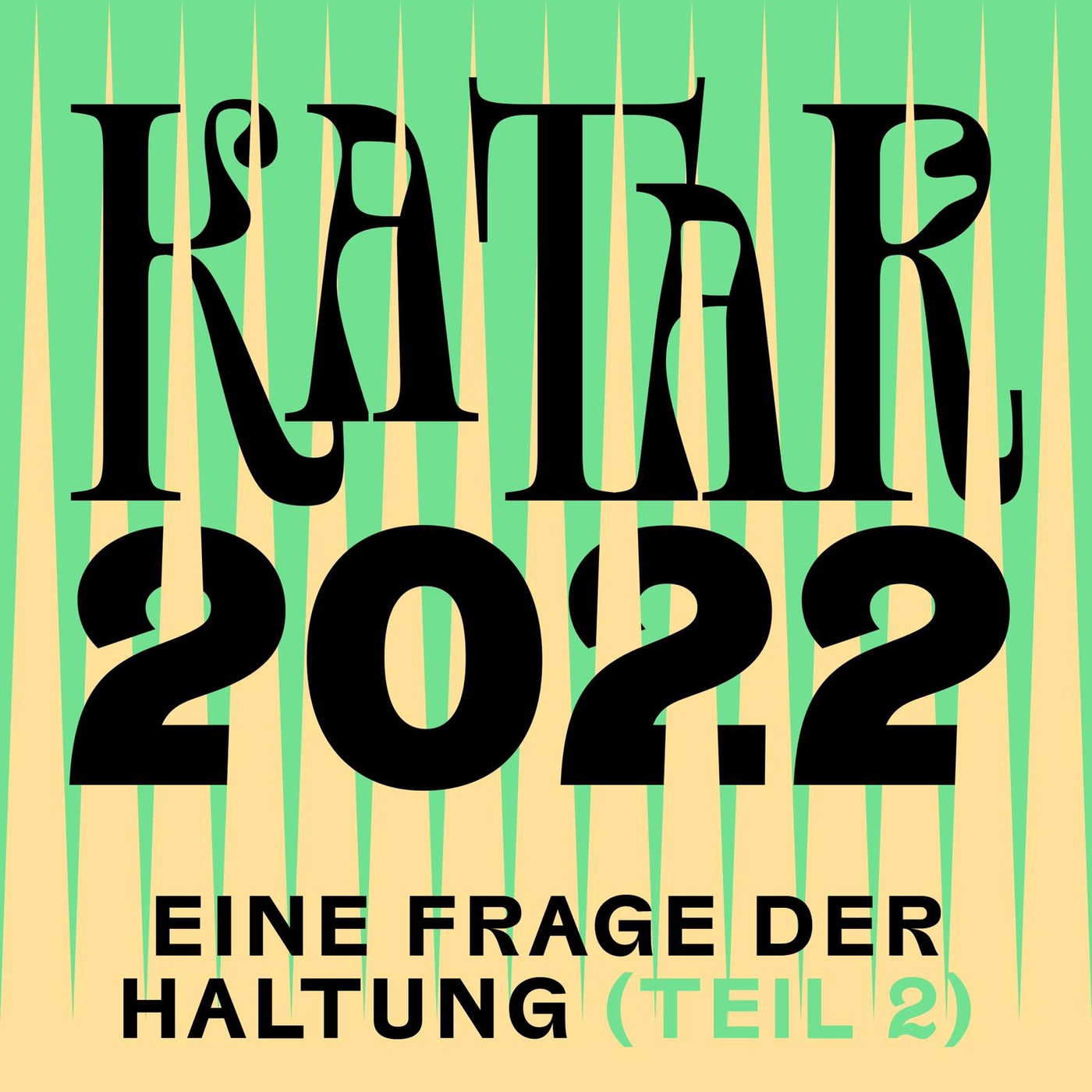 Katar 2022 - Eine Frage der Haltung (Teil 2)