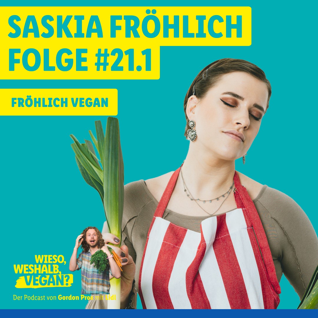 #21.1 Ich habe Tofu lieben gelernt – Saskia Fröhlich​