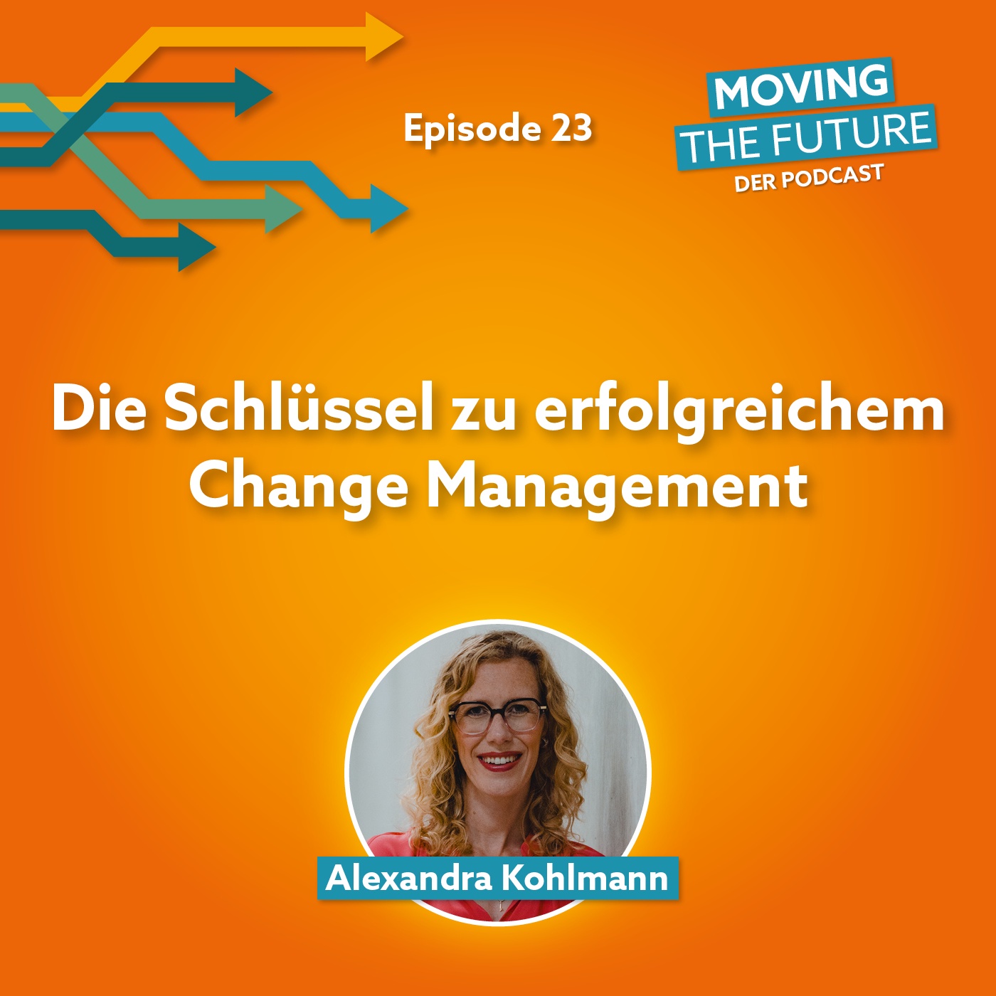 23 – Die Schlüssel zu erfolgreichem Change Management