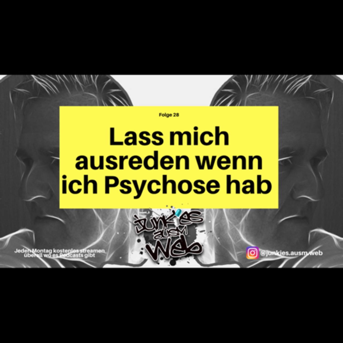 Lass mich ausreden wenn ich Psychose hab