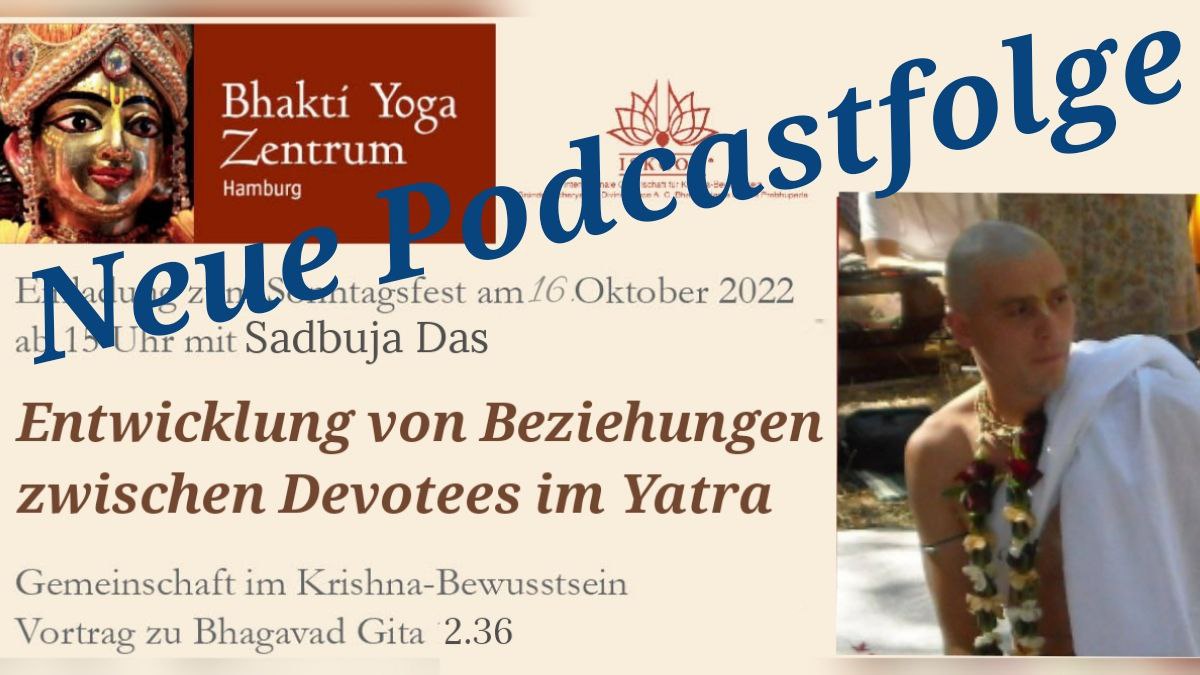Entwicklung von Beziehungen zw. Devotees im Yatra - Vortrag zu Bhagavad Gita 2.36 von Sadbuja Das