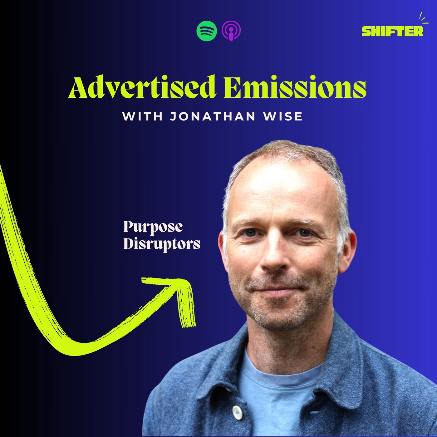Shifter Podcast - Advertised Emissions with Jonathan Wise - Co-Founder Purpose Disruptors