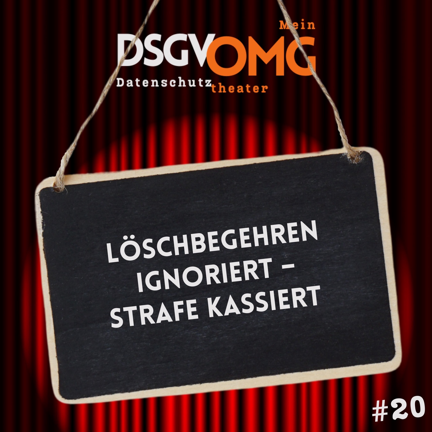 #20 - Löschbegehren ignoriert – Strafe kassiert
