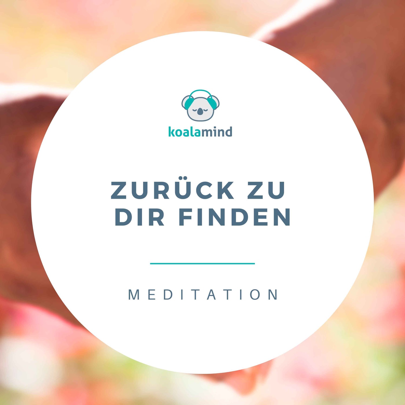 Meditation: Zurück zu dir finden