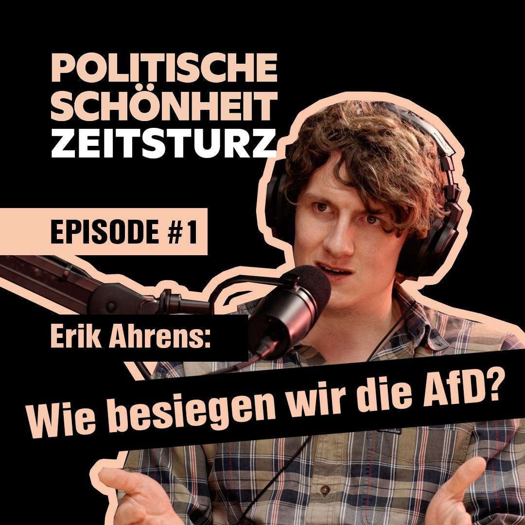 Episode #1 - Erik Ahrens: Wie besiegen wir die AfD?