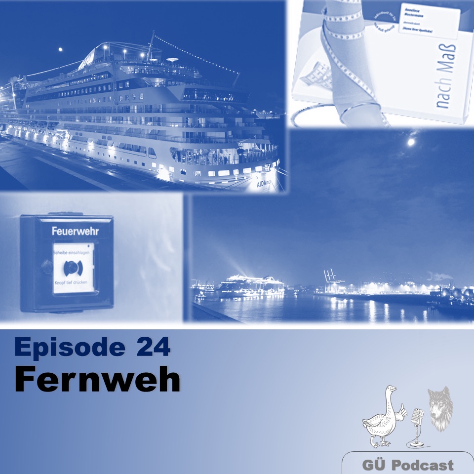 Episode 24 - Fernweh