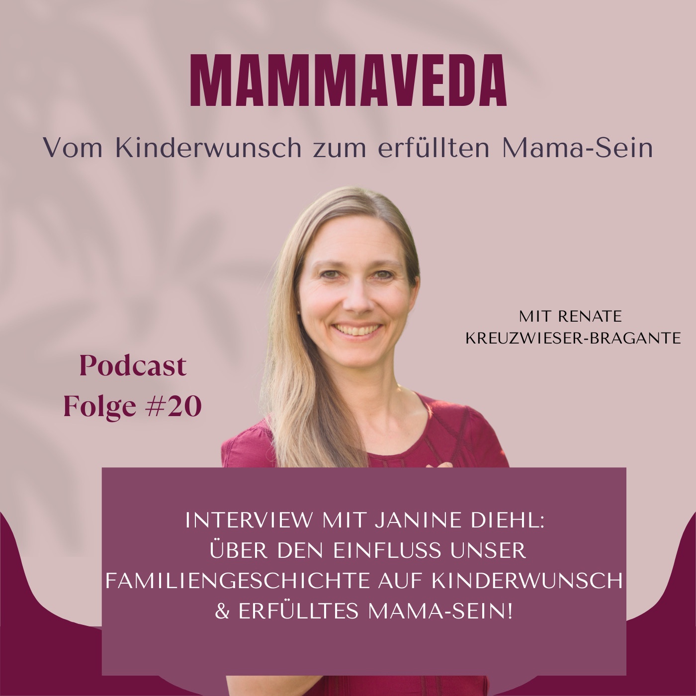 #20 - Über den Einfluss unserer Familiengeschichte auf Kinderwunsch & erfülltes Mama-Sein!