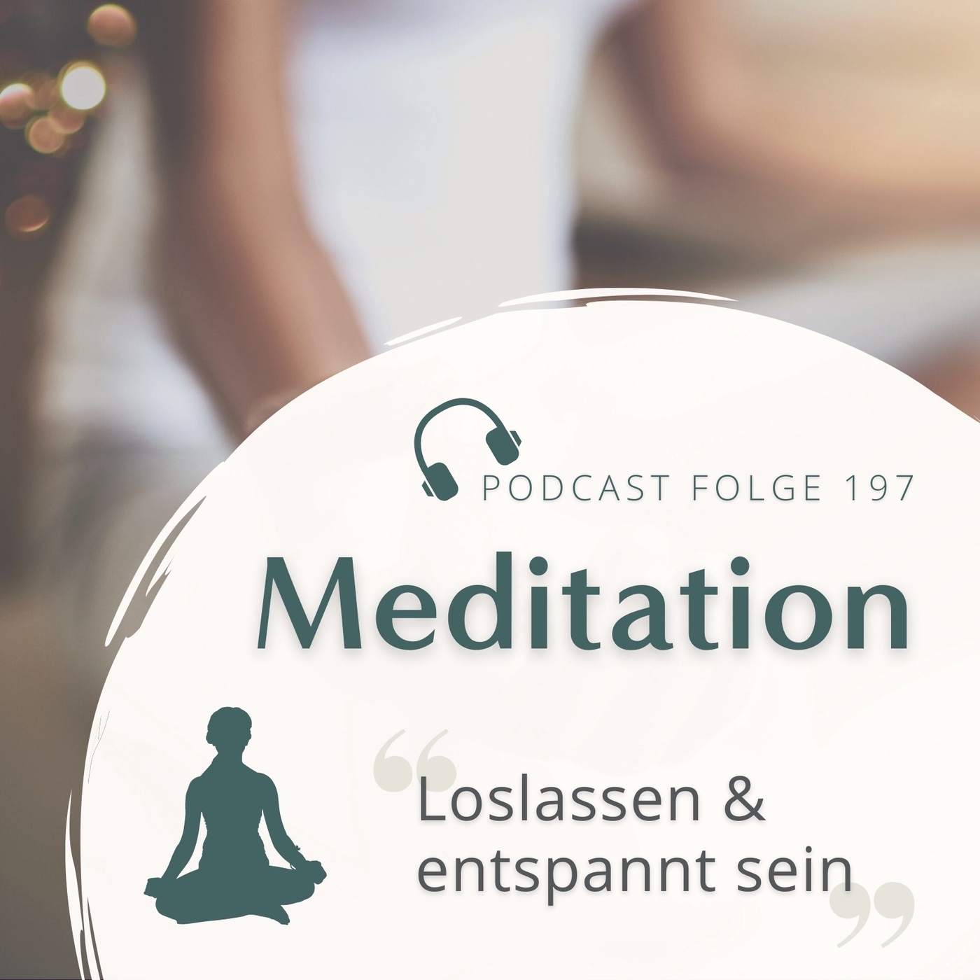 Meditation Nr. 197 // Loslassen und entspannt sein