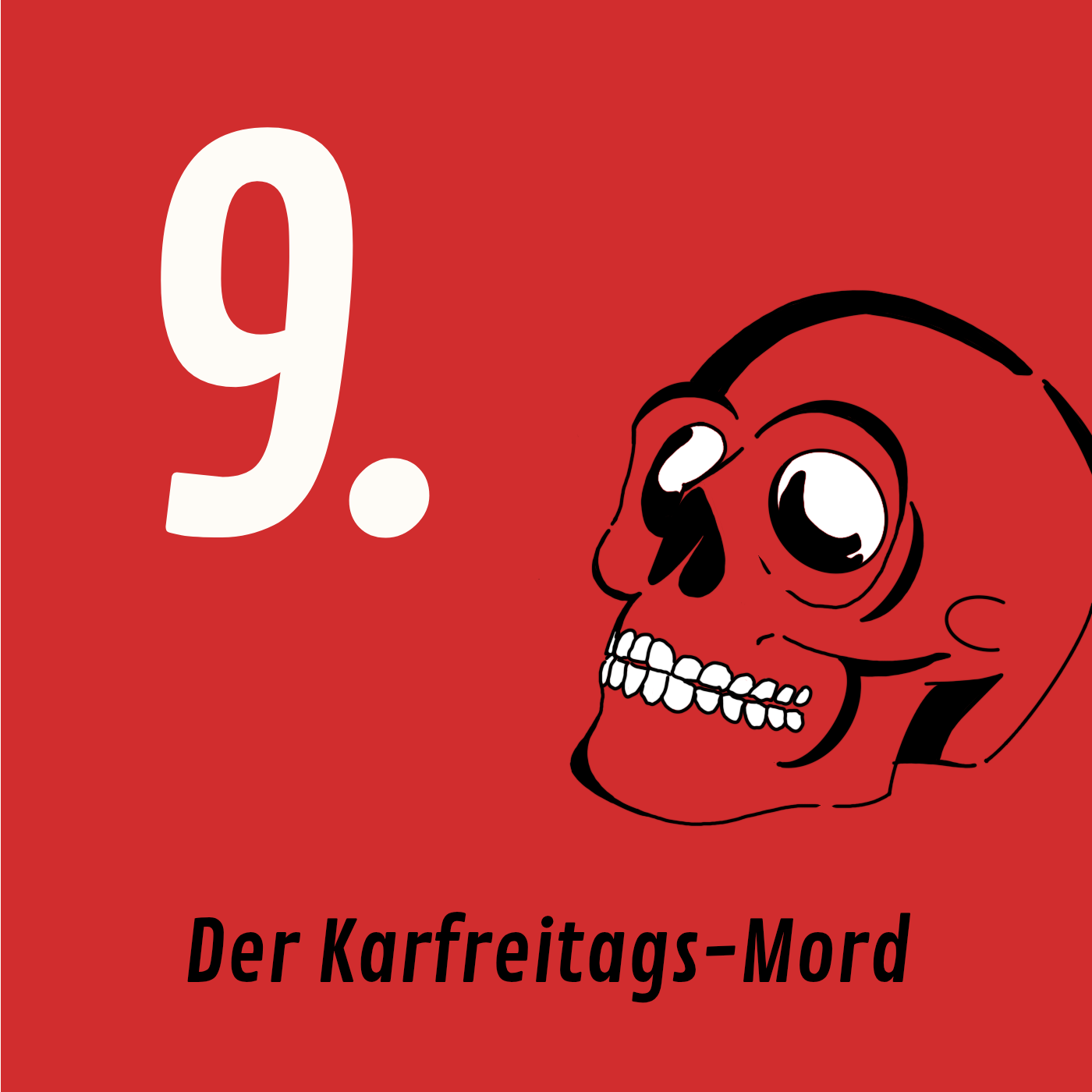 Folge 9: Der Karfreitags-Mord