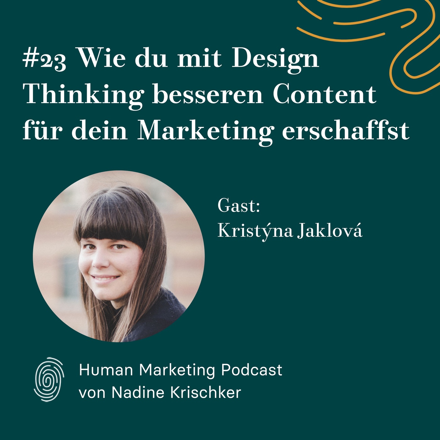 023 Wie du mit Design Thinking besseren Content für dein Marketing erschaffst (Gast: Kristýna Jaklová)
