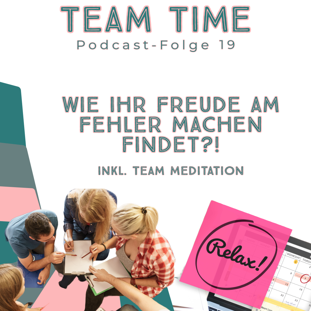 019 Wie ihr Freude am Fehler machen im Team findet?!