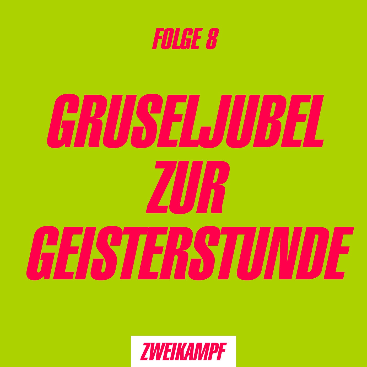 Folge 8: Gruseljubel zur Geisterstunde