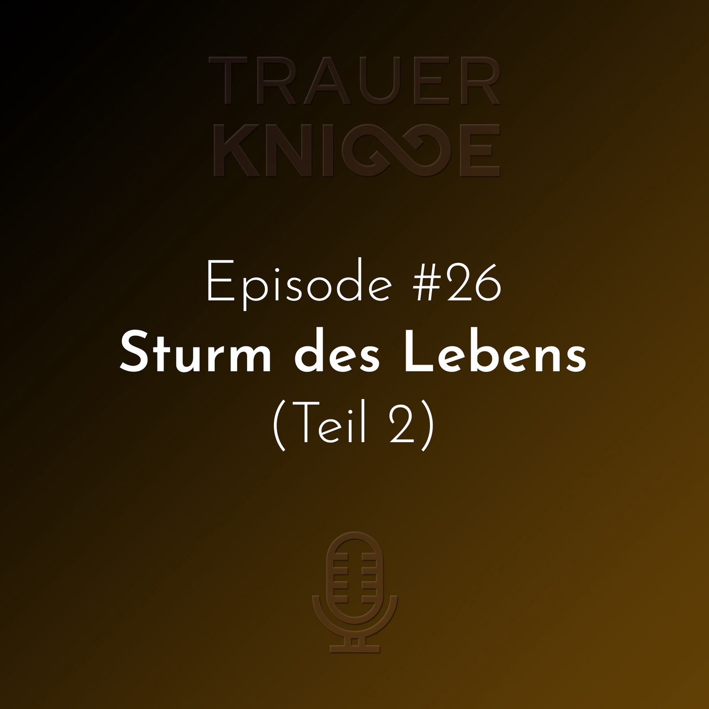#26 | Sturm des Lebens (Teil 2)
