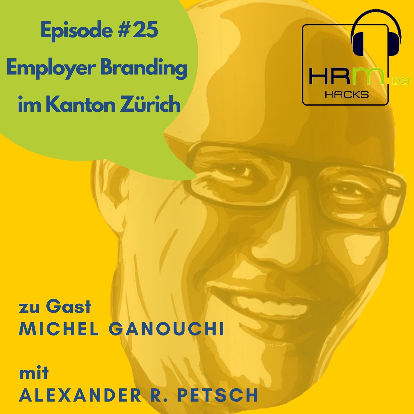 # 25 Employer Branding im Kanton Zürich mit Michel Ganouchi