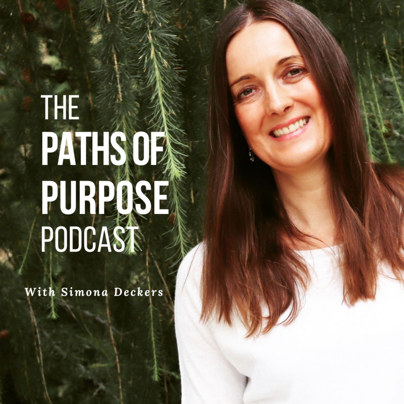 The Paths of Purpose Podcast von Simona Deckers