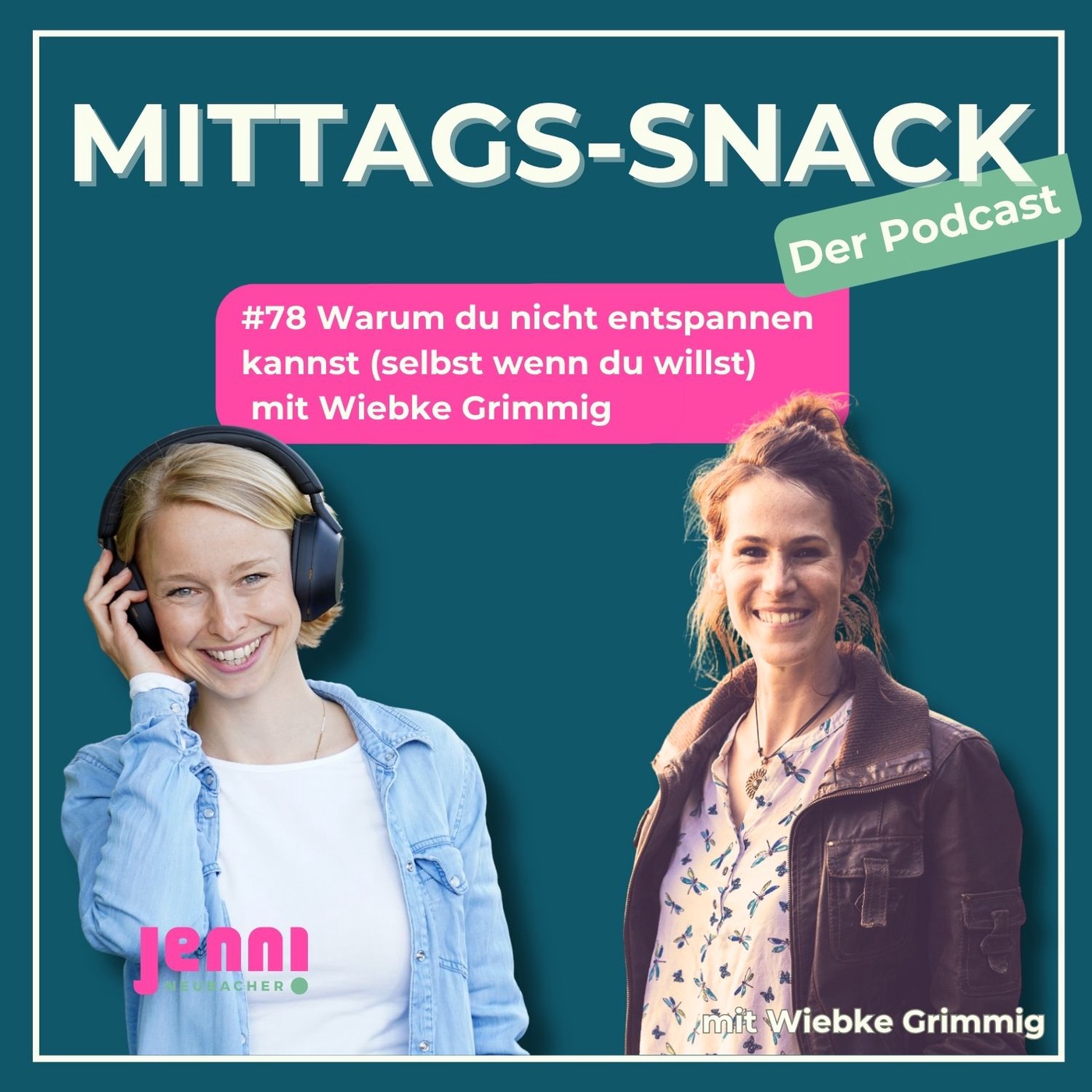 #78 Warum du nicht entspannen kannst (selbst wenn du willst) mit Wiebke Grimmig