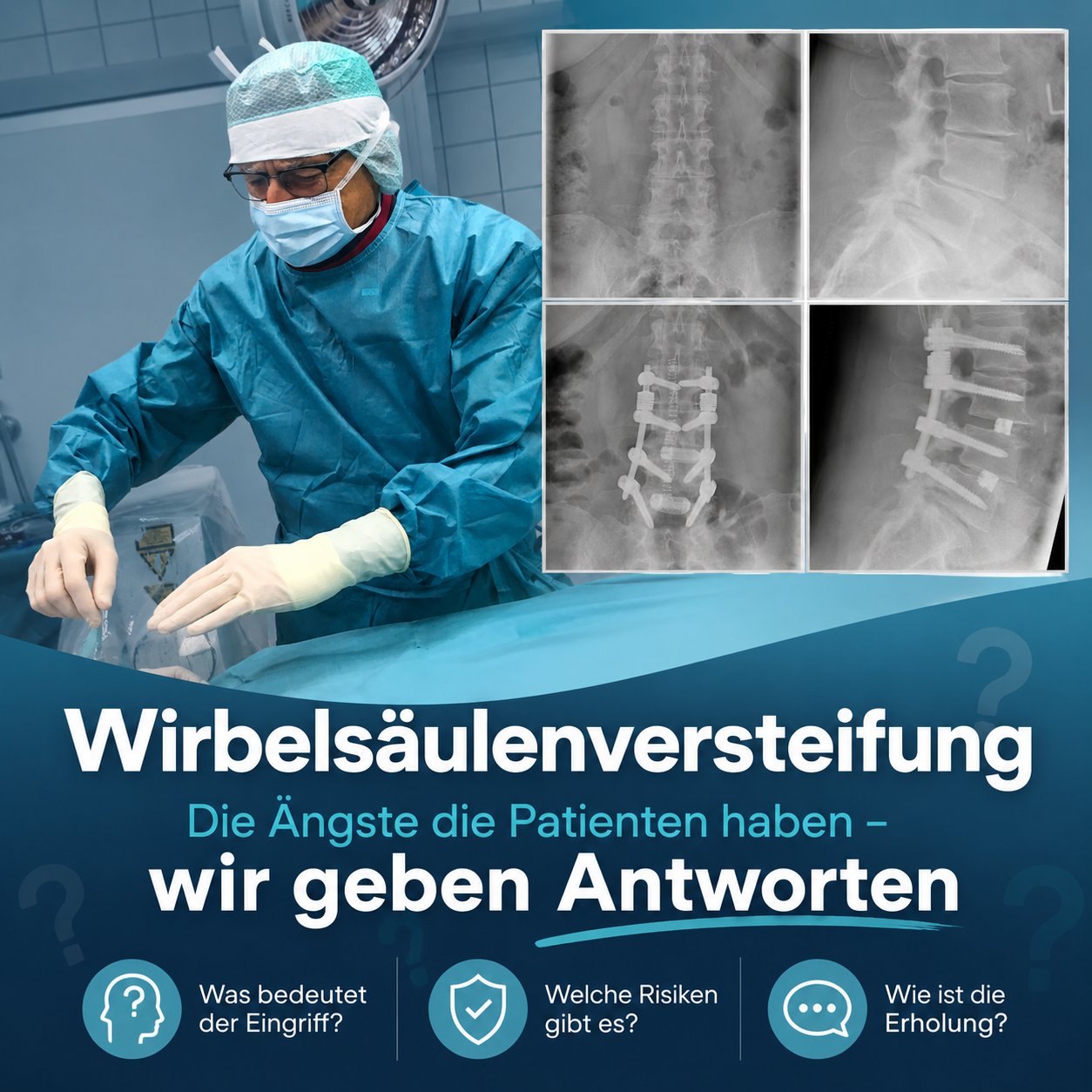 Wirbelsäulenversteifung - Die Ängste der Patienten - Wir klären auf