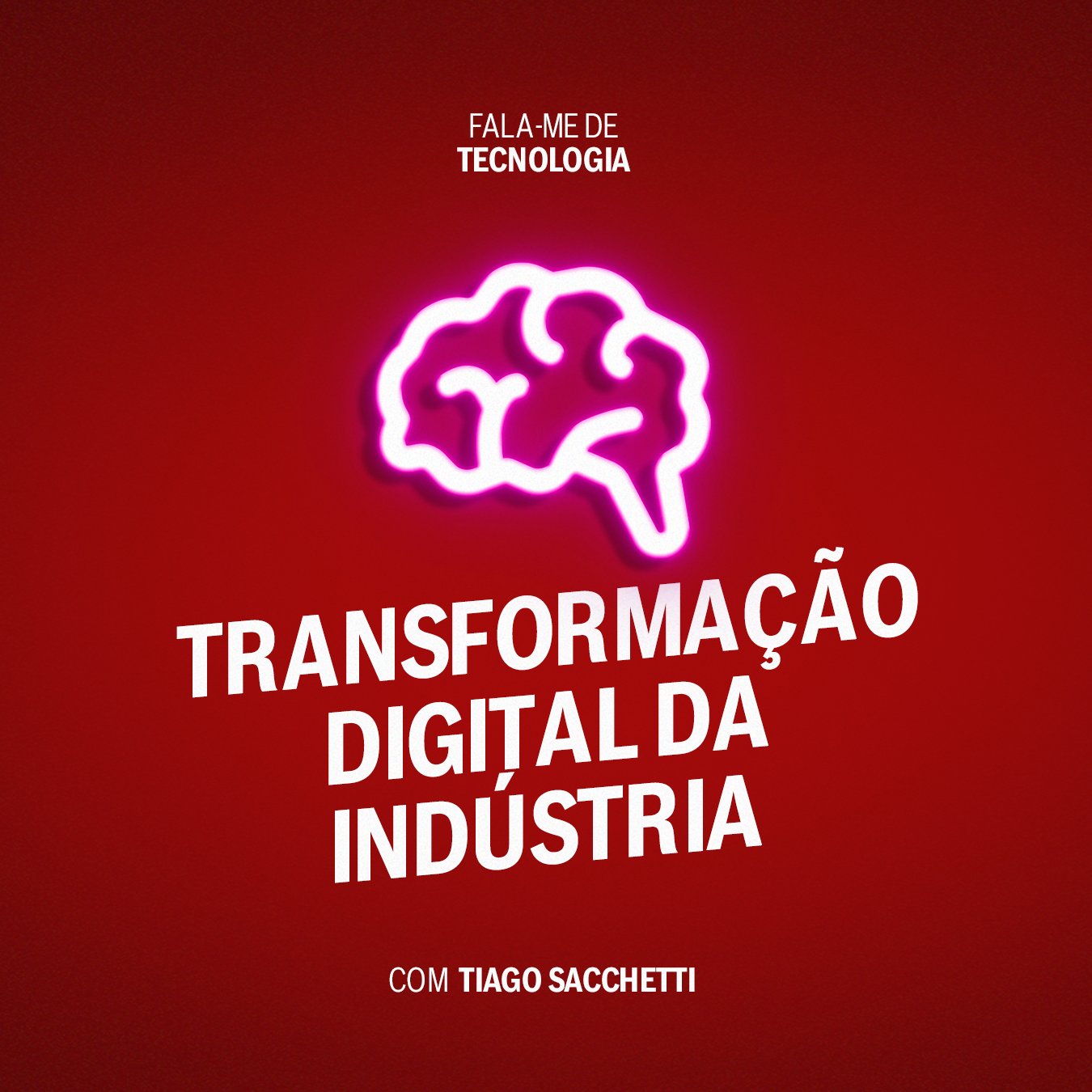 DIGITALIZAÇÃO: a transformação digital da indústria