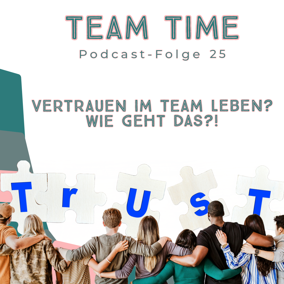 025 Vertrauen im Team leben? Wie geht das?!...