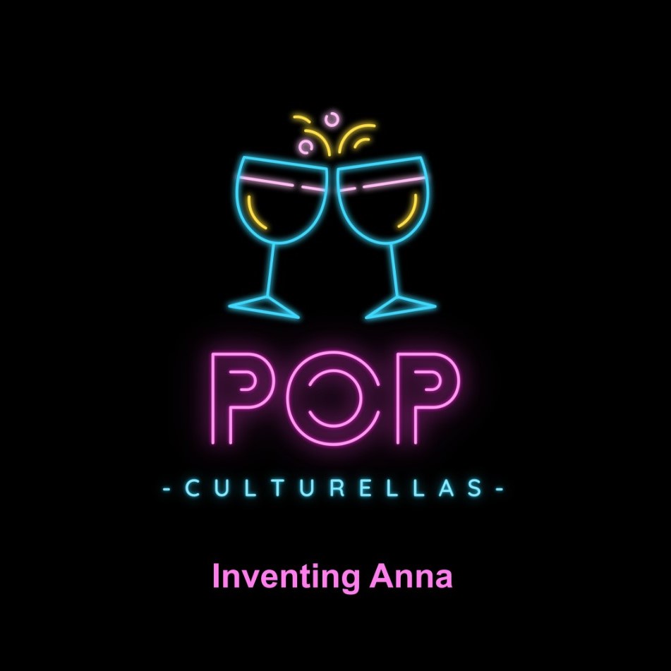 Ein Wiederhören mit den Popculturellas: Inventing Anna