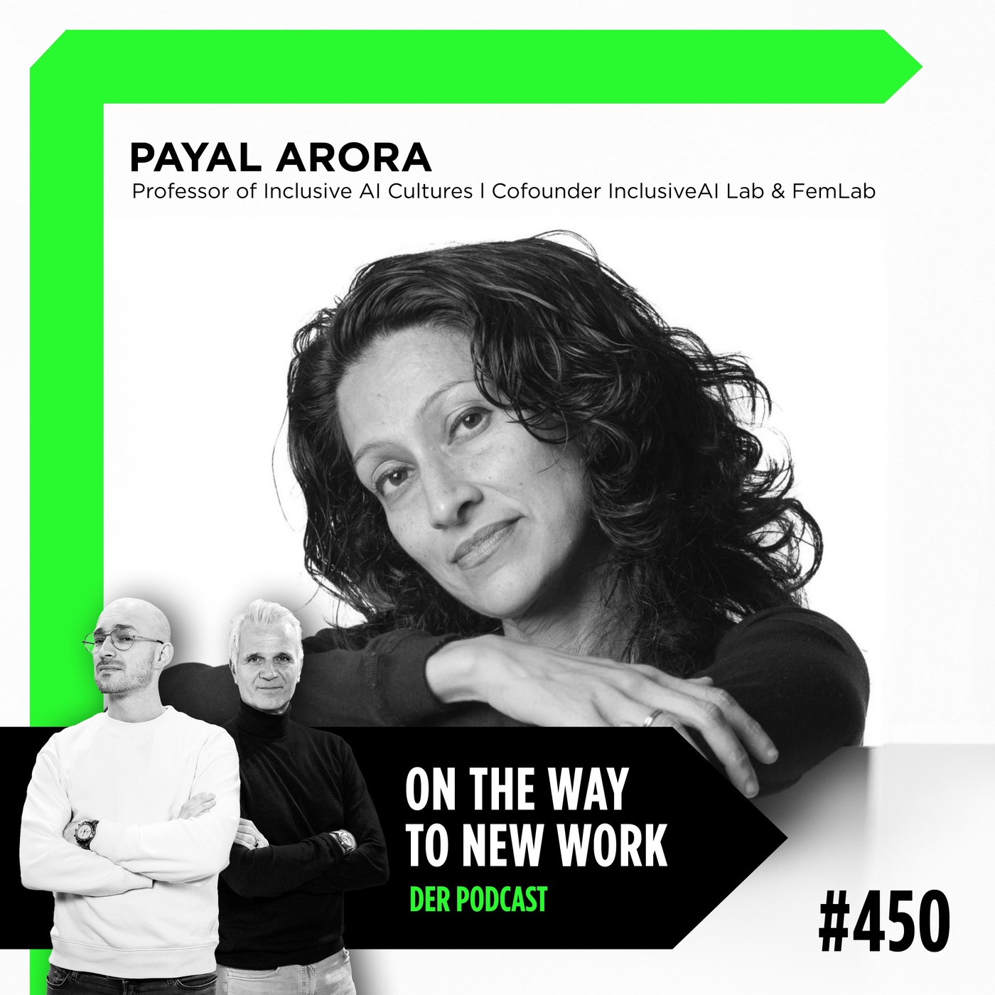 #450 Payal Arora | Professor of Inclusive AI Cultures l Cofounder InclusiveAI Lab & FemLab l Award-winning author