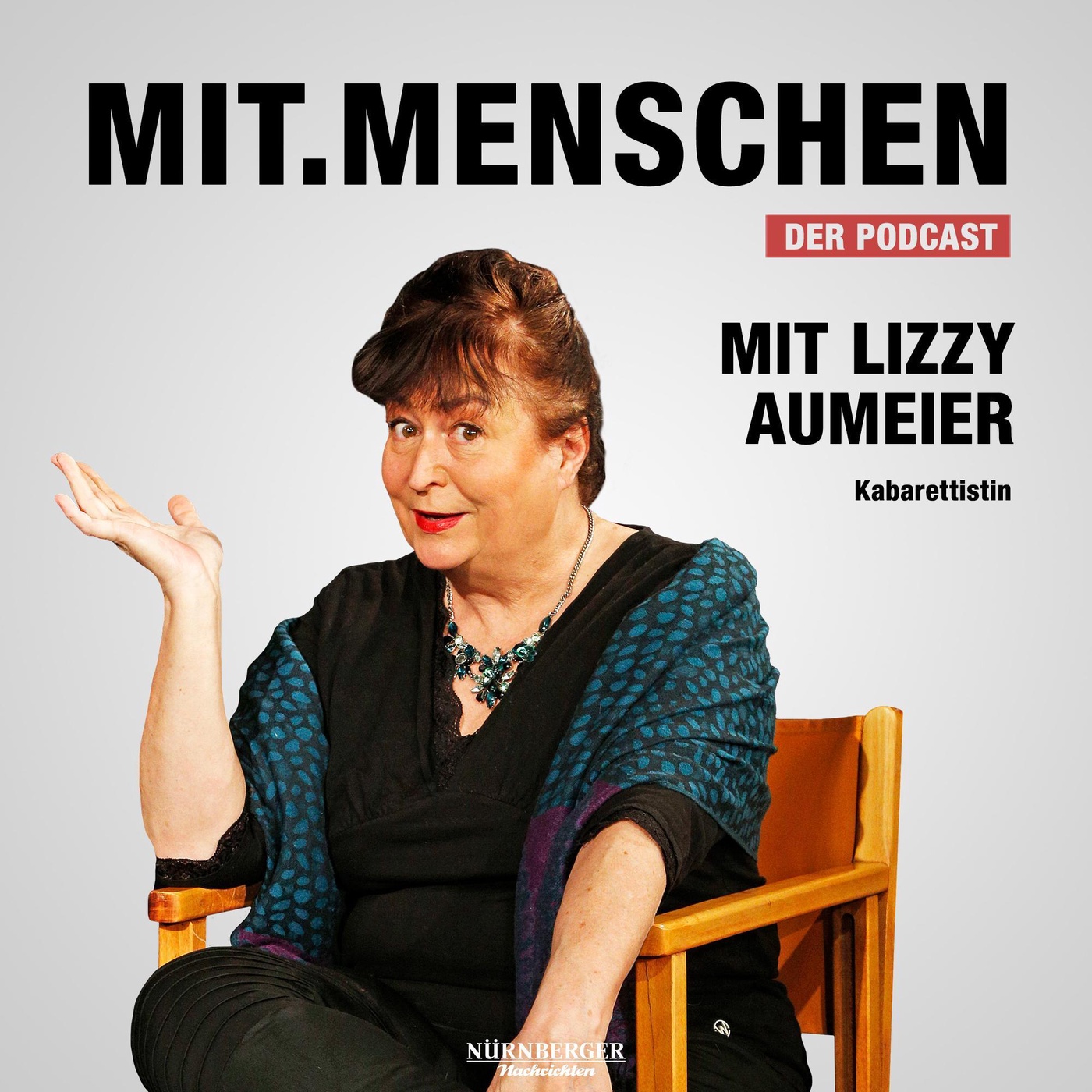 Folge 75: Wie provokant sind Sie als Kabarettistin, Lizzy Aumeier?