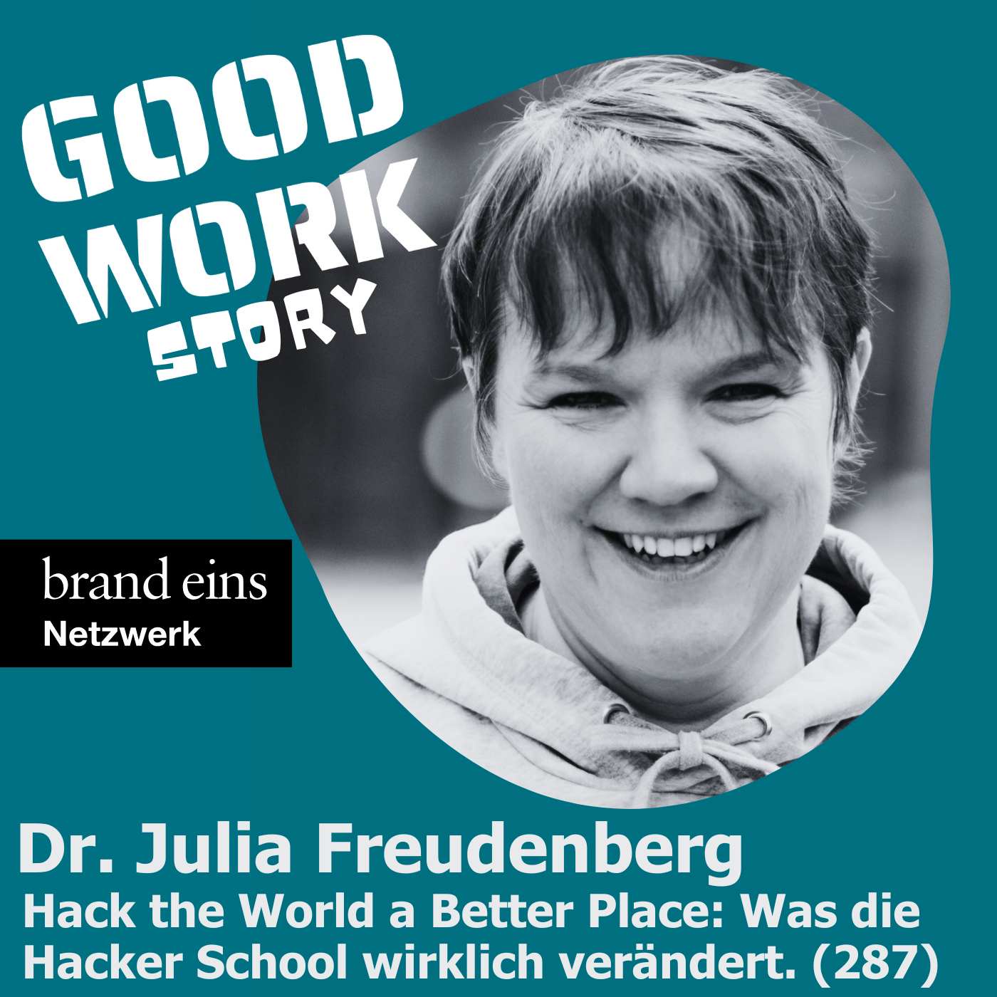 Hack the World a Better Place: Was die Hacker School wirklich verändert. Dr. Julia Freudenberg (287)