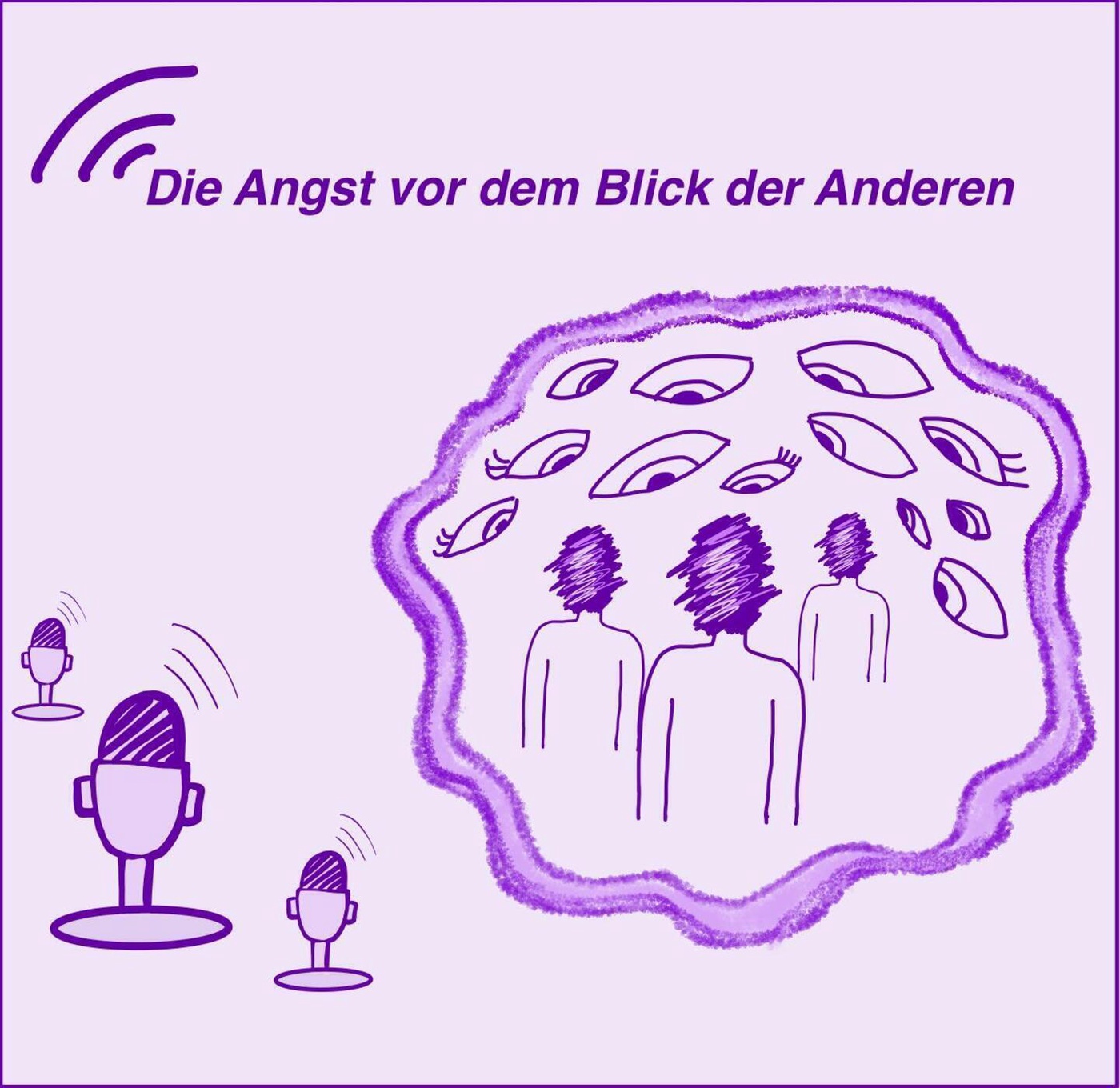 Die Angst vor dem Blick der Anderen