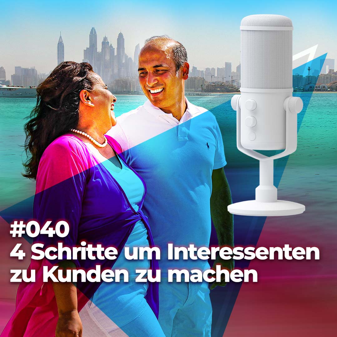 #040 - 4 Schritte um Interessenten zu Kunden zu machen
